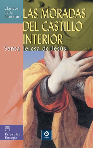 Beispielbild fr Las moradas del castillo interior (Clsicos de la literatura series) (Spanish Edition) zum Verkauf von Irish Booksellers