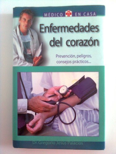 Imagen de archivo de Enfermedades Del Corazon : Cariopatia isquemica, Hipertension Arterial y Aterosclerosis; Tres Motivos Para La Preocupacion / Heart Diseases: a la venta por Ammareal