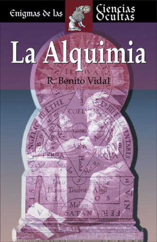 9788497644174: La alquimia (Enigmas De Las Ciencias Ocultas/Enigmas of the Occult World (Spanish))