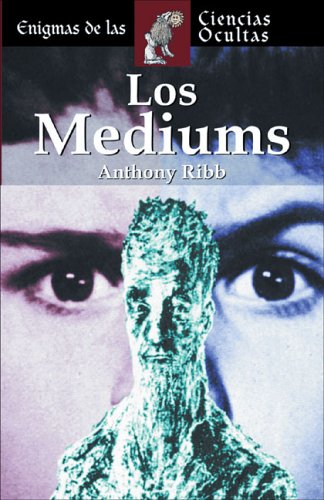 Imagen de archivo de Los mediums (Enigmas de las ciencias ocultas series) a la venta por Prompt Shipping/ Quality Books