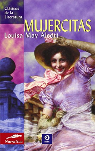 Mujercitas (Clásicos de la literatura universal, Band 8) - Alcott, Louisa May