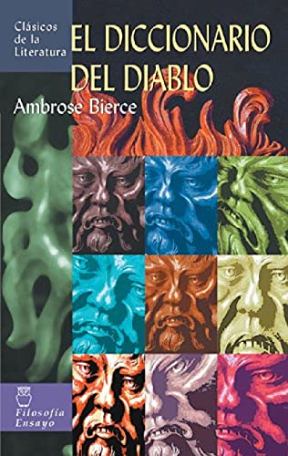 El diccionario del diablo (ClÃ¡sicos de la literatura series) (Spanish Edition) (9788497644754) by Bierce, Ambrose