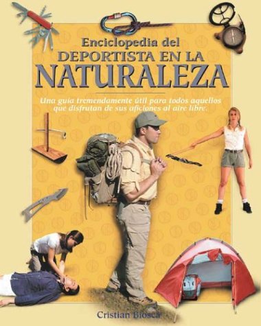 Beispielbild fr Enciclopedia del deportista en la naturaleza (Naturaleza y ocio series) zum Verkauf von Irish Booksellers