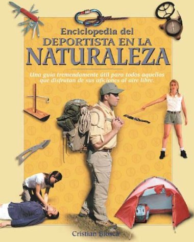 Stock image for Enciclopedia del deportista en la naturaleza (Naturaleza y ocio series) for sale by Irish Booksellers