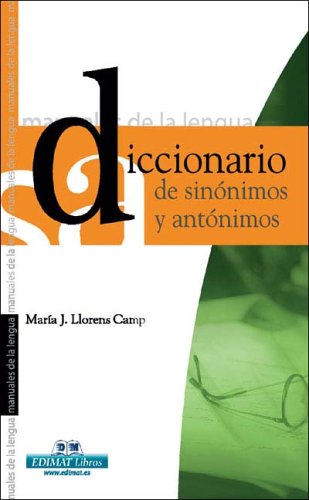 Beispielbild fr Diccionario de sinnimos y antnimos (Manuales De La Lengua Series / Language Manuals) Llorens Camp, Mara J. zum Verkauf von Releo