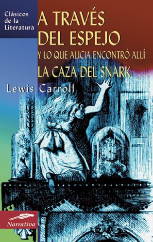 9788497645386: A travs del espejo: Y lo que Alicia encontr alli/La caza del Snark (Clsicos de la literatura series)