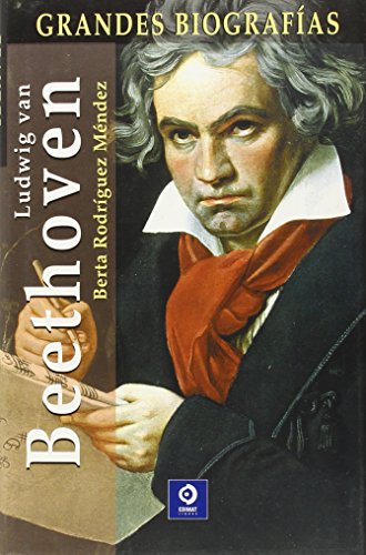 Beispielbild fr Ludwig van Beethoven (Grandes Biografias/Great Biographies (Spanish)) zum Verkauf von medimops