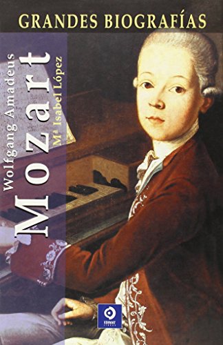 Beispielbild fr Wolfgang Amadeus Mozart (Grandes Biografias/Great Biographies (Spanish)) zum Verkauf von medimops