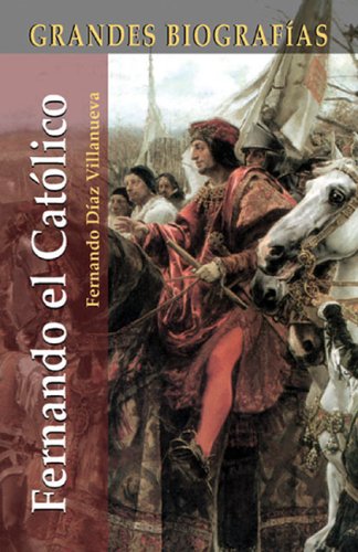 9788497645768: Fernando el catlico (Grandes Biografias/Great Biographies (Spanish))