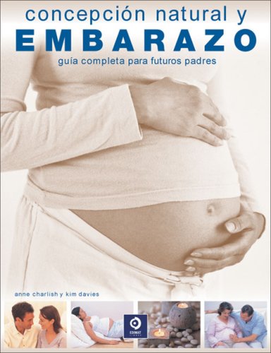 9788497646000: Concepcin natural y embarazo: Gua completa para futuros padres (Spanish Edition)