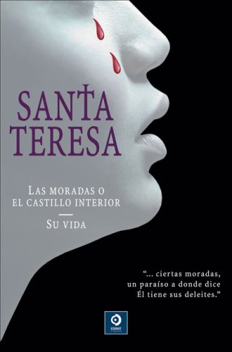 Imagen de archivo de Santa Teresa: Las moradas o el castillo interior/Su vida a la venta por ThriftBooks-Atlanta