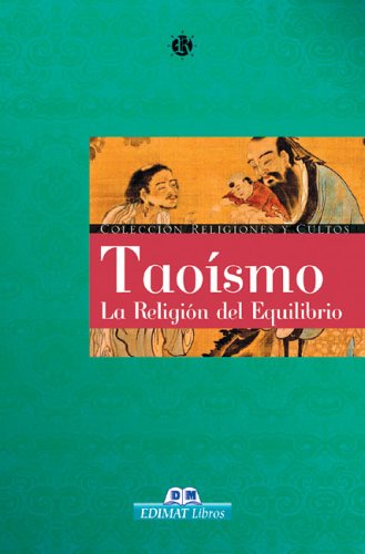 Imagen de archivo de Taosmo: La religin del equilibrio (Religiones y cultos series) a la venta por Books Unplugged