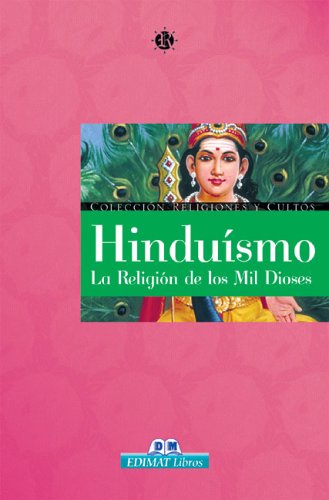 Imagen de archivo de Hinduismo: La Religion de Los Mil Dioses a la venta por ThriftBooks-Atlanta