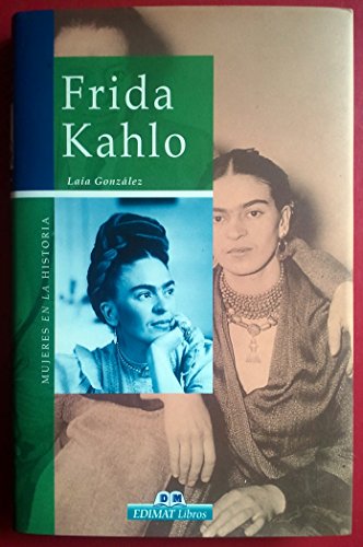 Stock image for Frida Kahlo (Mujeres en la historia series) for sale by PAPER CAVALIER US