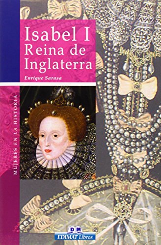 Stock image for Isabel I, Reina de Inglaterra for sale by ThriftBooks-Dallas