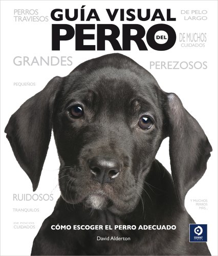 Imagen de archivo de GUIA VISUAL DEL PERRO. Cmo escoger el perro adecuado a la venta por LibroUsado GRAN VA