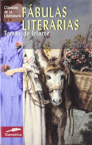 Fabulas literarias: Clasicos de la literatura - Iriarte,Tomas de