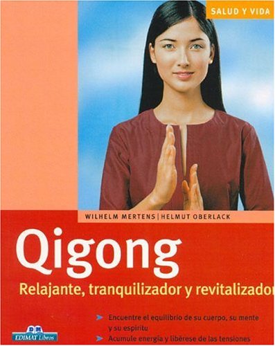 Beispielbild fr Qigong. Relajante, Tranquilizador y Revitalizador zum Verkauf von Hamelyn