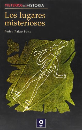 Imagen de archivo de Los lugares misteriosos (Misterios de la historia) (Spanish Edition) a la venta por Bookmans