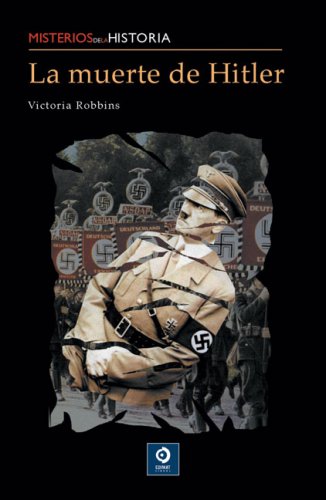 Stock image for La muerte de Hitler (Misterios de la historia) (Spanish Edition) for sale by Book Alley