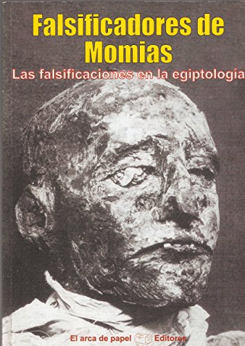 Imagen de archivo de Falsificadores De Momias. Las falsificaciones en la egiptologa a la venta por Mercado de Libros usados de Benimaclet