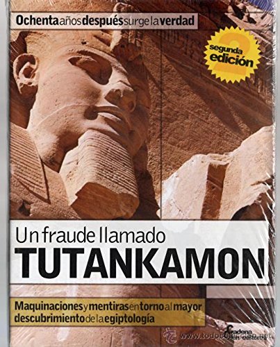9788497652308: Un Fraude Llamado Tutankamn
