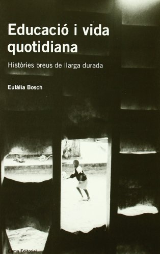 Stock image for EDUCACI I VIDA QUOTIDIANA. Histries breus de llarga durada (en cataln) for sale by Libreria HYPATIA BOOKS