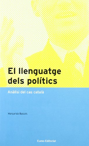 Stock image for EL LLENGUATGE DELS POLTICS for sale by Zilis Select Books