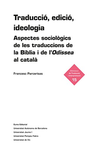 Imagen de archivo de Traduccio, edicio, ideologia (Biblio. traduccio i interpreta) (Catalan Edition) a la venta por Zubal-Books, Since 1961