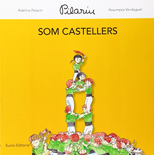 Stock image for Som castellers (En Pau i la Laia i les nostres tradicions) for sale by medimops