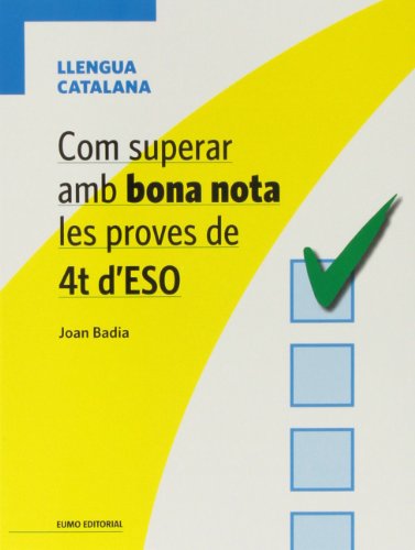 Imagen de archivo de COM SUPERAR AMB BONA NOTA LES PROVES DE 4T D ESO - LLENGUA CATALANA a la venta por Librerias Prometeo y Proteo