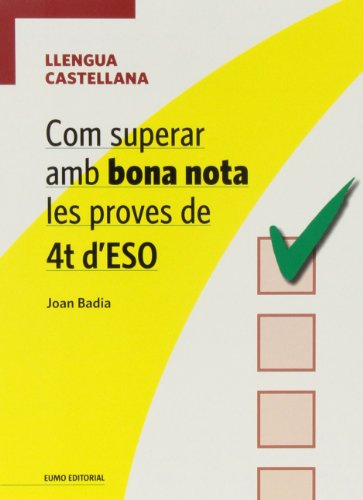 Imagen de archivo de COM SUPERAR AMB BONA NOTA LES PROVES DE 4T D ESO- LLENGUA CASTELLANA a la venta por Librerias Prometeo y Proteo