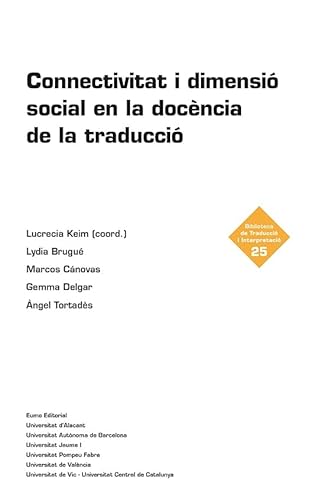 Imagen de archivo de CONNECTIVITAT I DIMENSI SOCIAL EN LA DOCNCIA DE LA TRADUCCI a la venta por Librerias Prometeo y Proteo