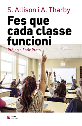 9788497667364: Fes que cada classe et funcioni: Prleg d'Enric Prats (Educaci i famlia)