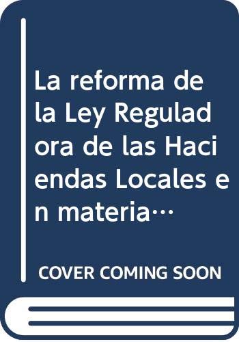 Imagen de archivo de La reforma de la Ley Reguladora de las Haciendas Locales en materia tributaria a la venta por MARCIAL PONS LIBRERO