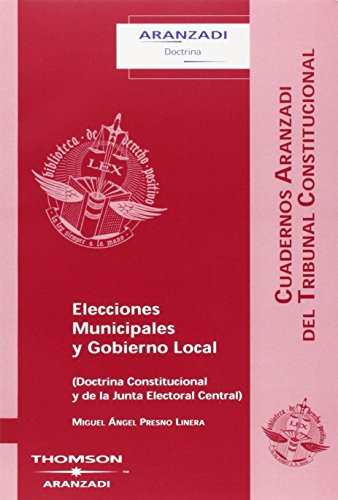 9788497674409: ELECCIONES MUNICIPALES Y GOBIERNO LOCAL DOCTRINA CONSTITUCIONAL Y DE