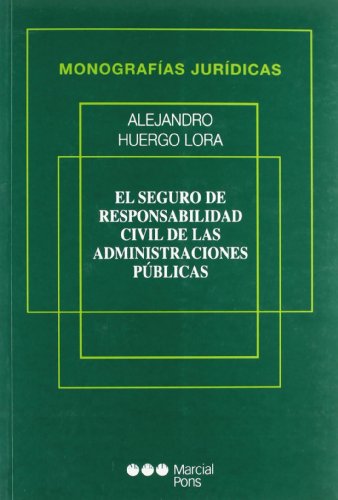 Imagen de archivo de SEGURO DE RESPONSABILIDAD CIVIL DE LAS ADMINISTRACIONES PUBLICAS,EL a la venta por MARCIAL PONS LIBRERO