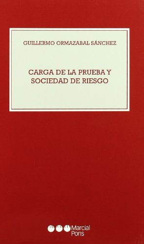 Imagen de archivo de CARGA DE LA PRUEBA Y SOCIEDAD DE RIESGO a la venta por MARCIAL PONS LIBRERO