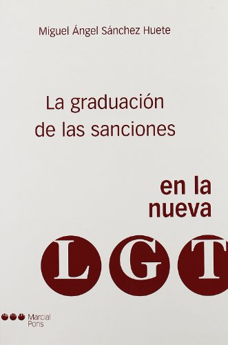 Imagen de archivo de La graduacin de las sanciones en la nueva LGT a la venta por MARCIAL PONS LIBRERO
