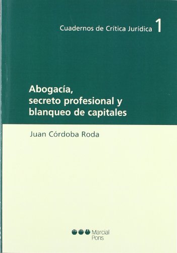 Imagen de archivo de ABOGACIA, SECRETO PROFESIONAL Y BLANQUEO DE CAPITALES a la venta por MARCIAL PONS LIBRERO