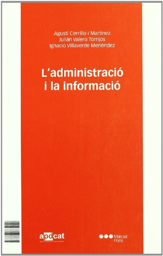 Imagen de archivo de La administracin y la informacin = L'administraci i la informaci a la venta por MARCIAL PONS LIBRERO