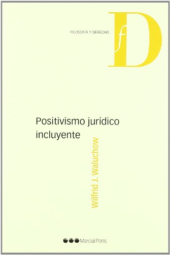 Stock image for Positivismo Juridico Incluyente - Waluchow, Wilfrid J for sale by Libros del Mundo
