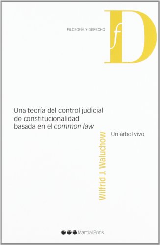 Imagen de archivo de Una teora del control judicial de constitucionalidad basada en el 'common law' un rbol vivo a la venta por MARCIAL PONS LIBRERO