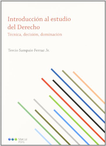 Introducción al estudio del Derecho Técnica, decisión , dominación