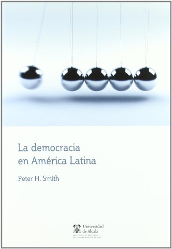 La democracia en AmÃ©rica latina (9788497686297) by Smith, Peter H.