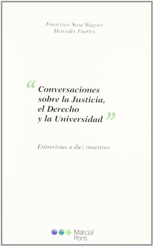 9788497686785: Conversaciones sobre la justicia, en derecho y la universidad