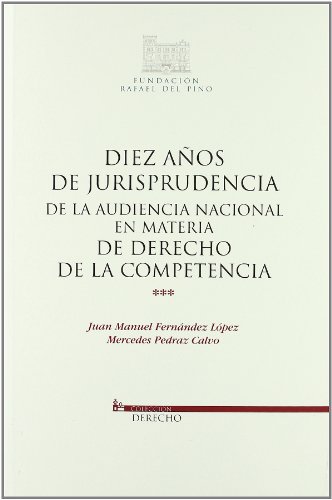 Stock image for Diez aos de jurisprudencia de la Audiencia Nacional en materia de Derecho de la competencia for sale by MARCIAL PONS LIBRERO