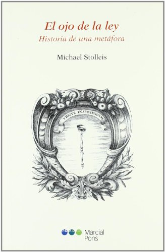 Imagen de archivo de EL OJO DE LA LEY. HISTORIA DE UNA METAFORA a la venta por MARCIAL PONS LIBRERO