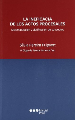 9788497688543: La ineficacia de los actos procesales: Sistematización y clarificación de conceptos (Estudios jurídicos)