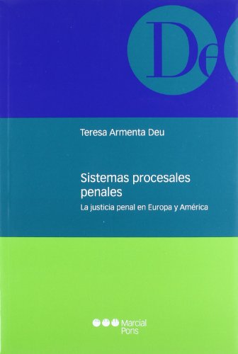 Imagen de archivo de SISTEMAS PROCESALES PENALES. LA JUSTICIA PENAL EN EUROPA Y AMERICA a la venta por MARCIAL PONS LIBRERO